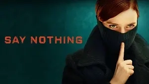Say Nothing 1. Sezon 4. Bölüm Banner