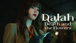 Dalah: Death and the Flowers 1. Sezon 2. Bölüm Banner